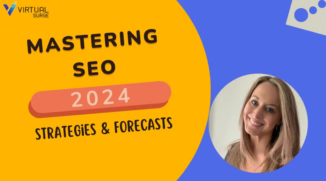 Mastering SEO for 2024: Strategies and Forecasts